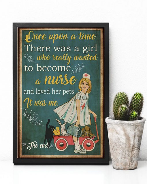 Vintage Once Upon A Time There Was A Girl Who Really Wanted To Become A Nurse And Loved Her Pets Posterxc