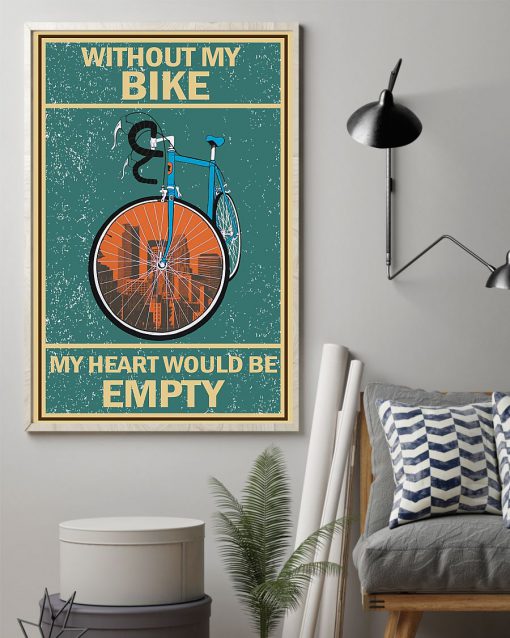 Without My Bike My Heart Would Be Empty Posterz