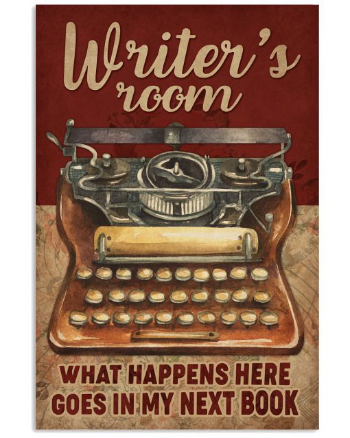 Writer's Room What Happen's Here Gose In My Next Book Poster