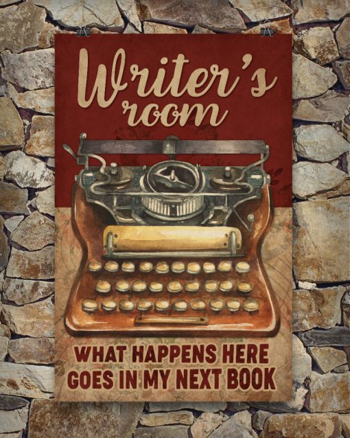 Writer's Room What Happen's Here Gose In My Next Book Posterc