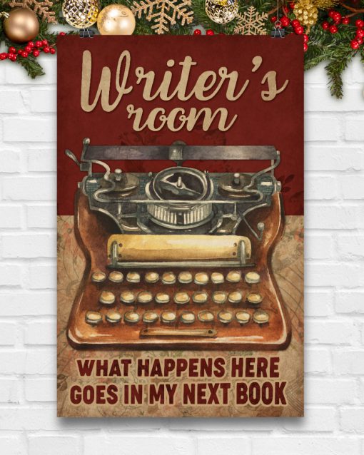 Writer's Room What Happen's Here Gose In My Next Book Posterx
