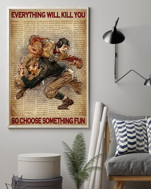 American Football Everything Will Kill You So Choose Something Fun Vintage Posterz