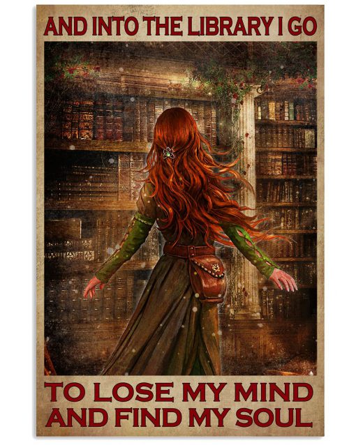 And Into The Library I Go To Lose My Mind Poster