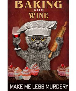 Baking And Wine Make Me Less Murdery Poster