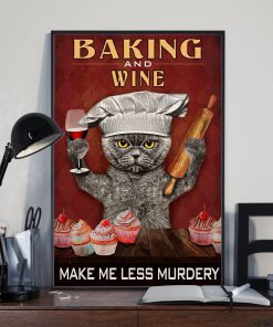 Baking And Wine Make Me Less Murdery Poster x