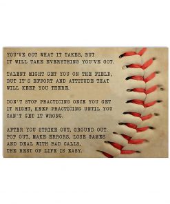 Baseball You've Got What It Takes But It Will Take Everything You've Got Poster