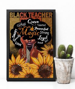 Black Teacher Smart Beauty Queen Talented Magic Strong Posterc