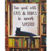 Cat Library Time Spent With Cats And Book Is Never Wasted Poster
