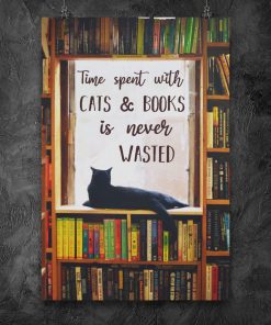 Cat Library Time Spent With Cats And Book Is Never Wasted Poster z
