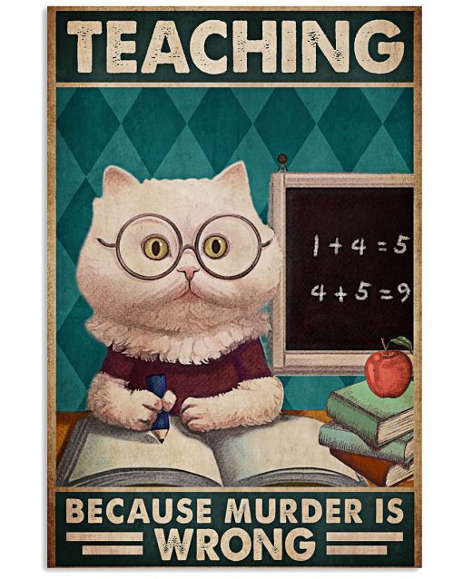 Cat Teaching Because Murder Is Wrong Posterz
