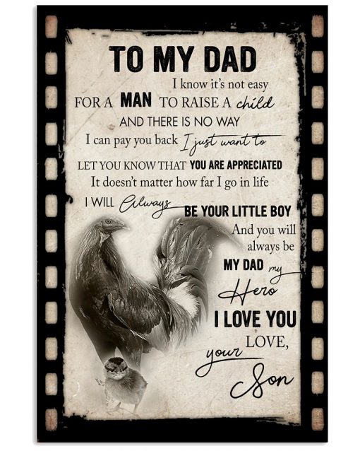 Chicken To My Dad I Know It's Not Easy For A Man To Raise Poster