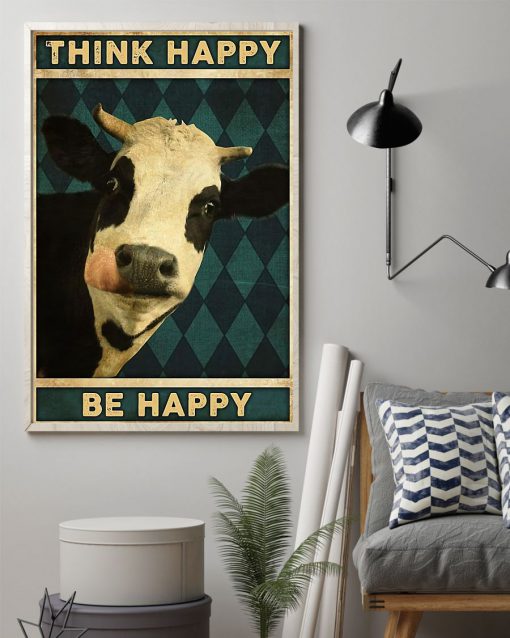 Cow Be Happy Think Happy Poster z