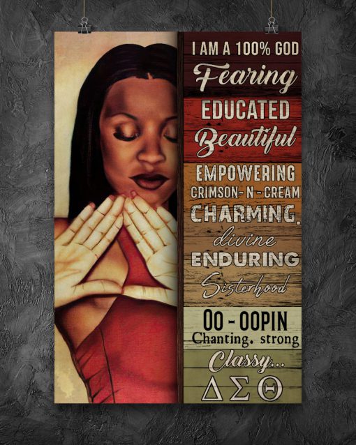 Delta Girl I Am A 100% God Fearing Educated Beautiful Poster z