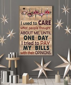 Dentist I Used To Cared What People Thought About Me Poster c