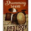 Drumming Room I Destroy Silence Poster