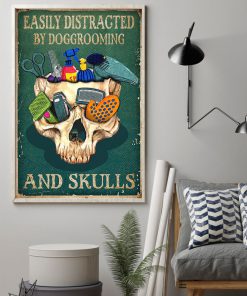 Easily Distracted By Doggrooming And Skulls Poster z