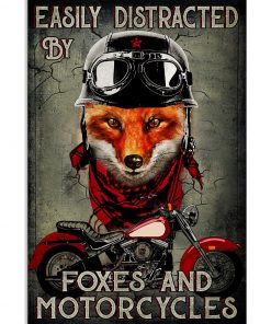 Easily Distracted By Foxes And Motorcycles Poster