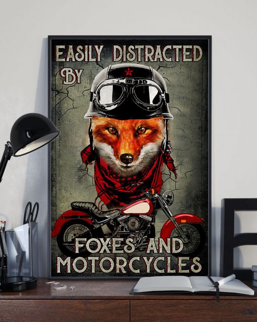 Easily Distracted By Foxes And Motorcycles Poster x