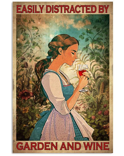 Easily Distracted By Garden And Wine Poster