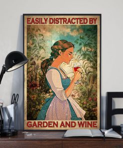 Easily Distracted By Garden And Wine Poster x