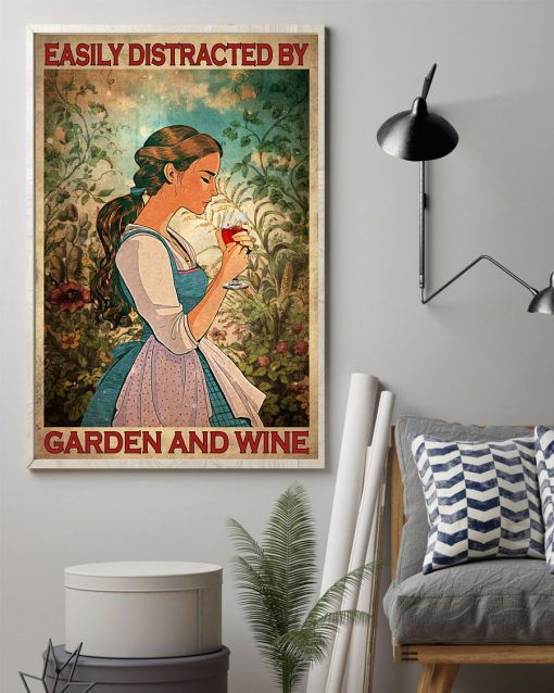 Easily Distracted By Garden And Wine Poster z