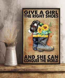 Firefighter Boot Give A Girl The Right Shoes And She Can Conquer The World Sunflower Posterc
