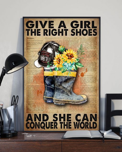 Firefighter Boot Give A Girl The Right Shoes And She Can Conquer The World Sunflower Posterx