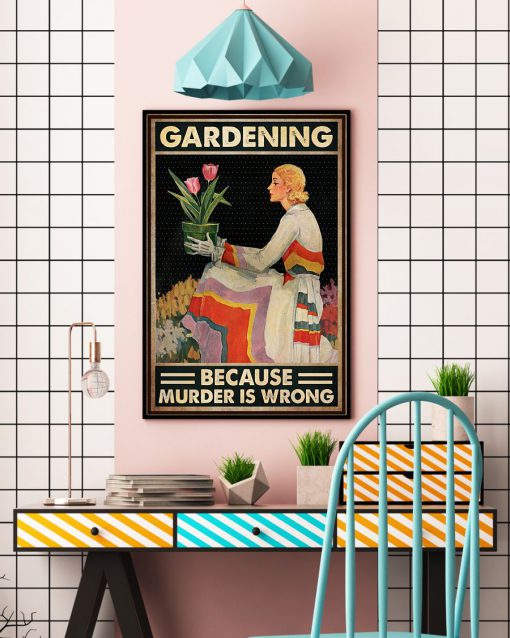Gardening Because Murder Is Wrong Posterc