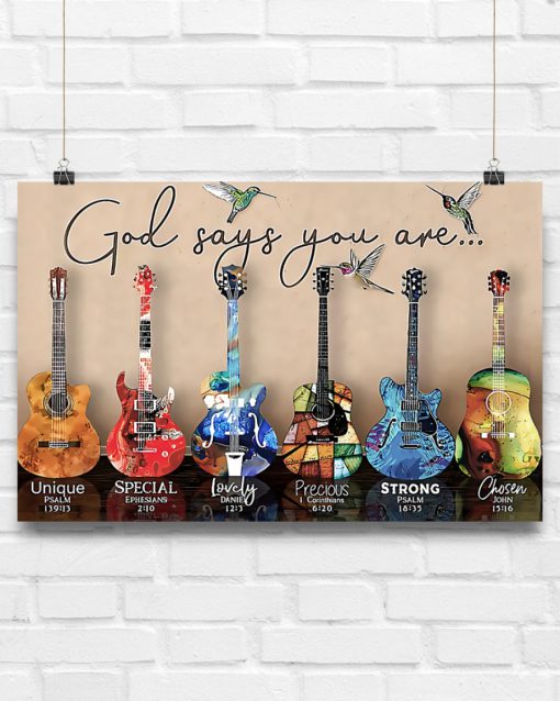 Guitar God Says You Are Unique Special Lovely Precious Strong Chosen Posterc