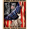 Honor Service Sacrifice In Memory Of Our Fallen Brothers You Will Never Be Forgotten Poster