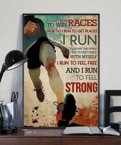 I Don't Run To Win Races Nor Do I Run To Get Places Posterx