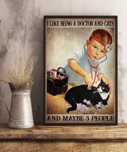 I Like Being A Doctor And Cats And Maybe 3 People Posterx