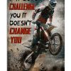 If It Doesn't Challenge You It Doesn't hange You Poster
