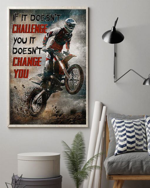 If It Doesn't Challenge You It Doesn't hange You Poster z