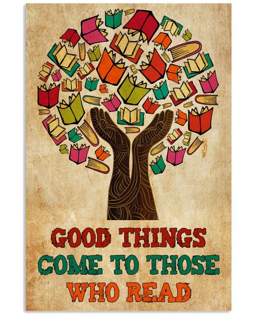 Librarian Good Things Come To Those Who Read Poster