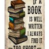 Librarian If A Book Is Well Written I Always Find It Too Short Poster
