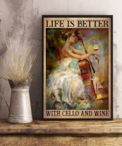Life Is Better With Cello And Wine Posterx