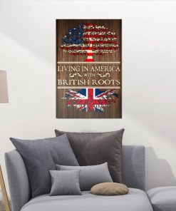 Living In America With British Roots Poster
