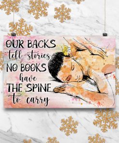 Massage Therapists Our Backs Tell Stories No Books Have The Spine To Carry Posterc