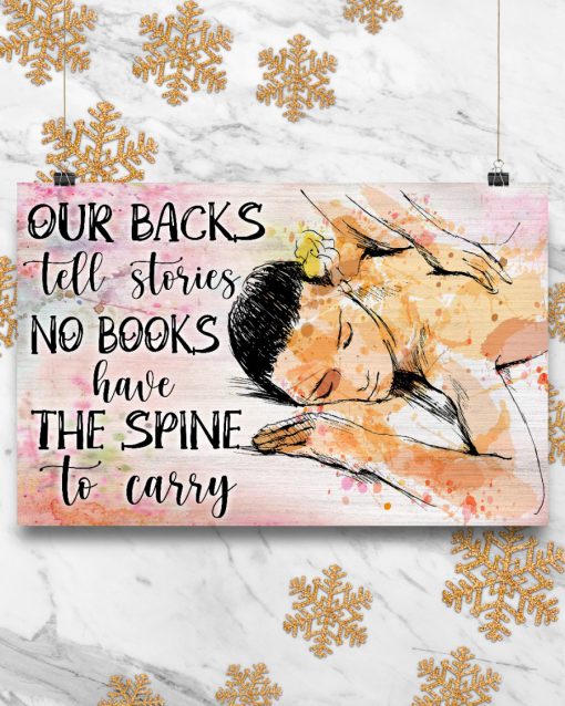 Massage Therapists Our Backs Tell Stories No Books Have The Spine To Carry Posterc