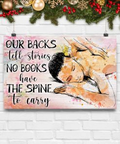 Massage Therapists Our Backs Tell Stories No Books Have The Spine To Carry Posterx