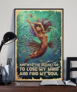 Mermaid And Into The Ocean I Go To Lose My Mind And Find My Soul Posterx