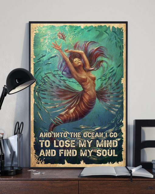Mermaid And Into The Ocean I Go To Lose My Mind And Find My Soul Posterx