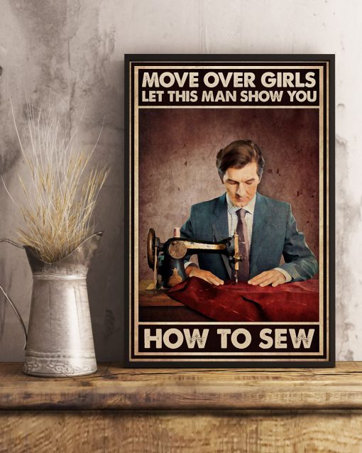 Move Over Girls Let This Old Man Show You How To Sew Posterx