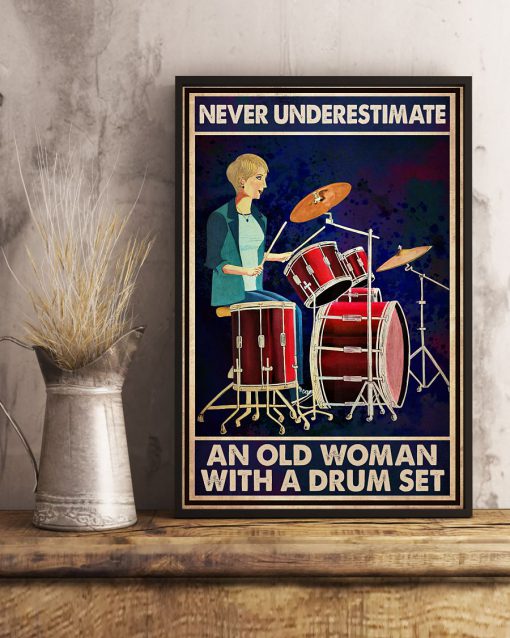 Never Underestimate An Old Woman With A Drum Set Posterx