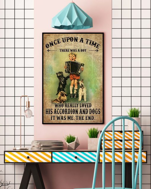 Once Upon A Time There Was A Boy Who Really Loved His Accordion And Dogs pOSTER c