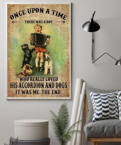 Once Upon A Time There Was A Boy Who Really Loved His Accordion And Dogs pOSTER z
