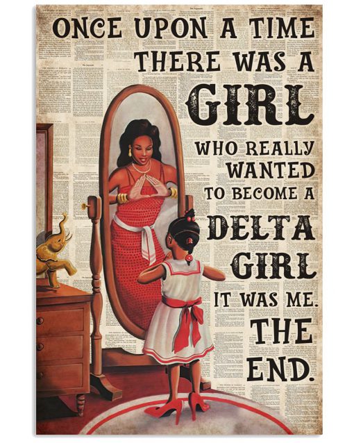 Once Upon A Time There Was A Girl Who Really Wanted To Become A Delta Girl Poster