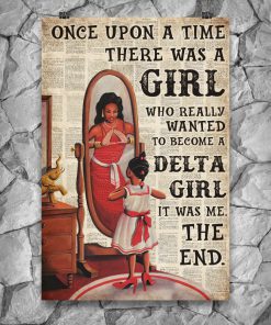 Once Upon A Time There Was A Girl Who Really Wanted To Become A Delta Girl Posterx