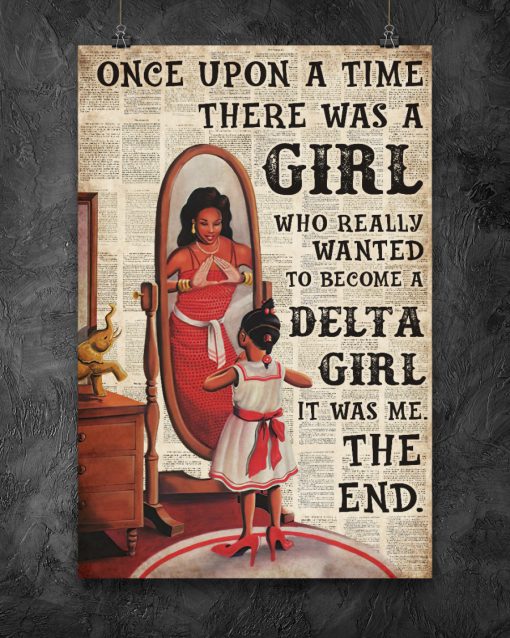 Once Upon A Time There Was A Girl Who Really Wanted To Become A Delta Girl Posterz